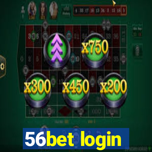 56bet login